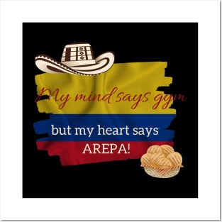 My Mind Says Gym but My Heart Says Arepa Posters and Art